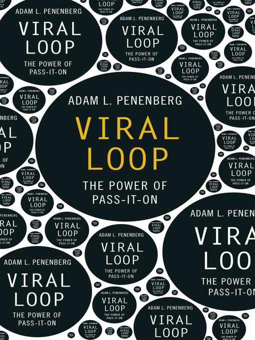 Viral Loop (eBook): The Power of Pass-It-On